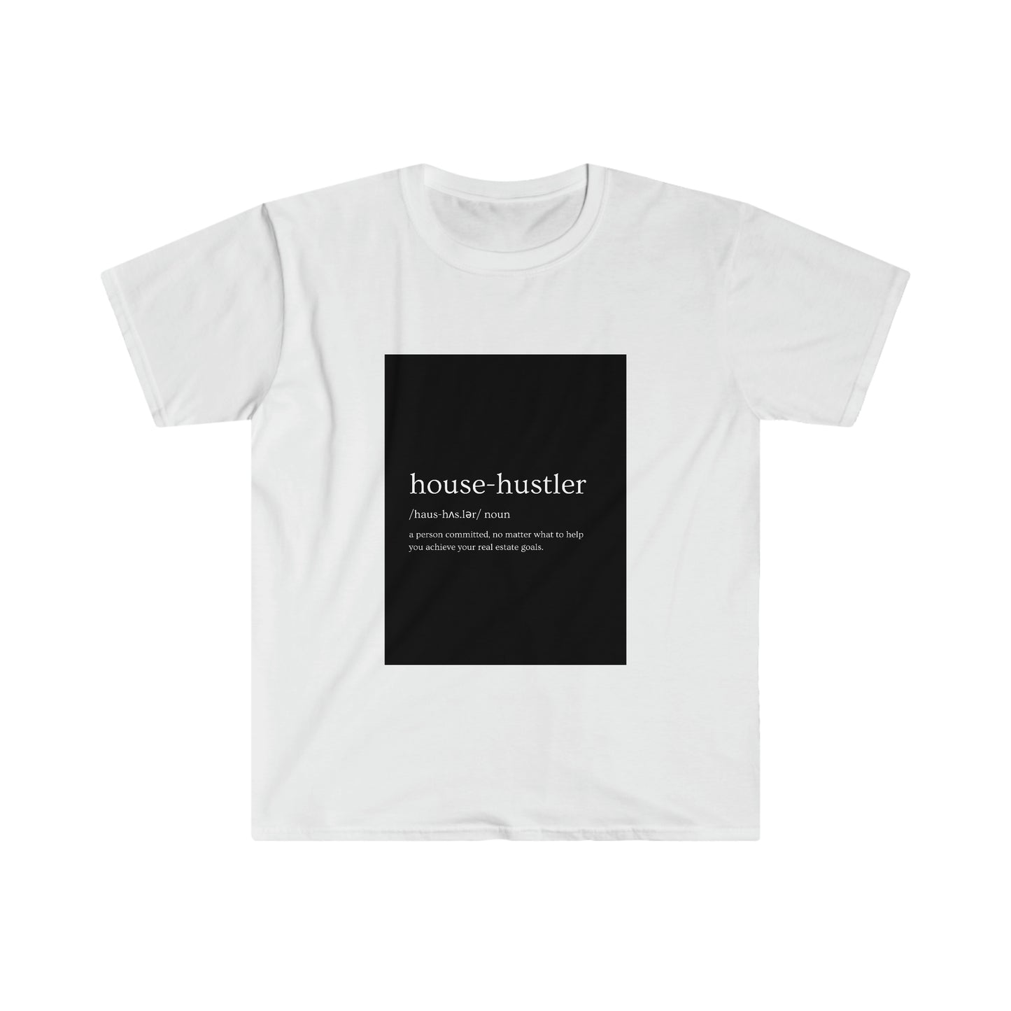 "House-Hustler" Unisex Softstyle T-Shirt