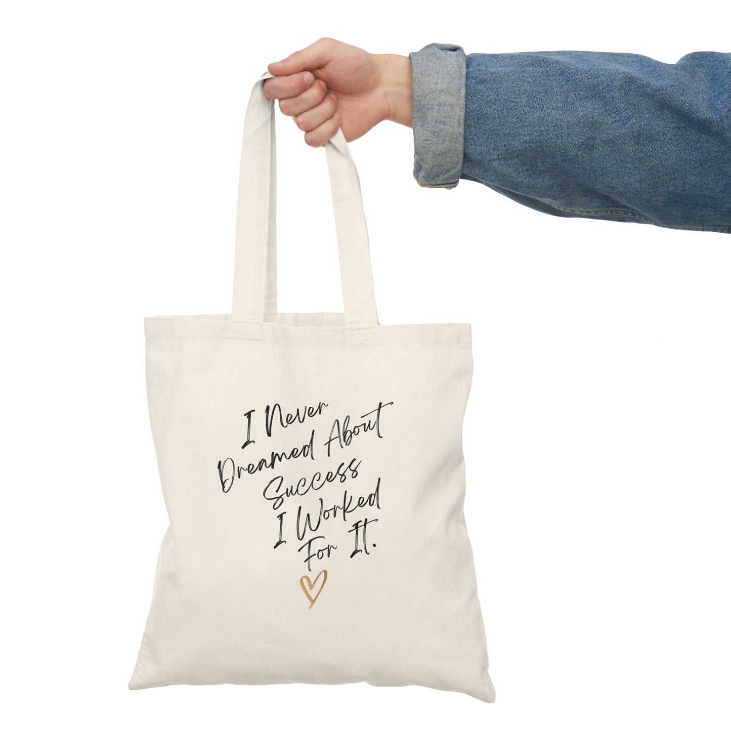 "I Never Dreamed About Success..." Natural Tote Bag