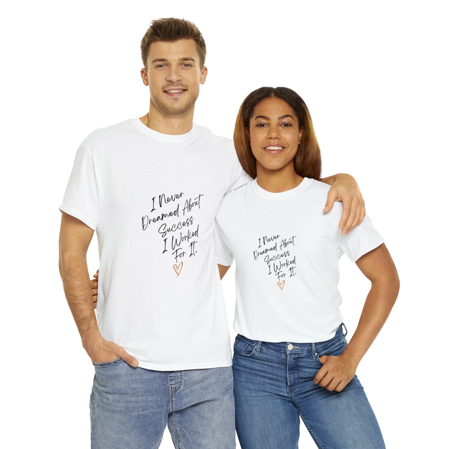 "I Never Dreamed About Success..." Unisex Heavy Cotton Tee