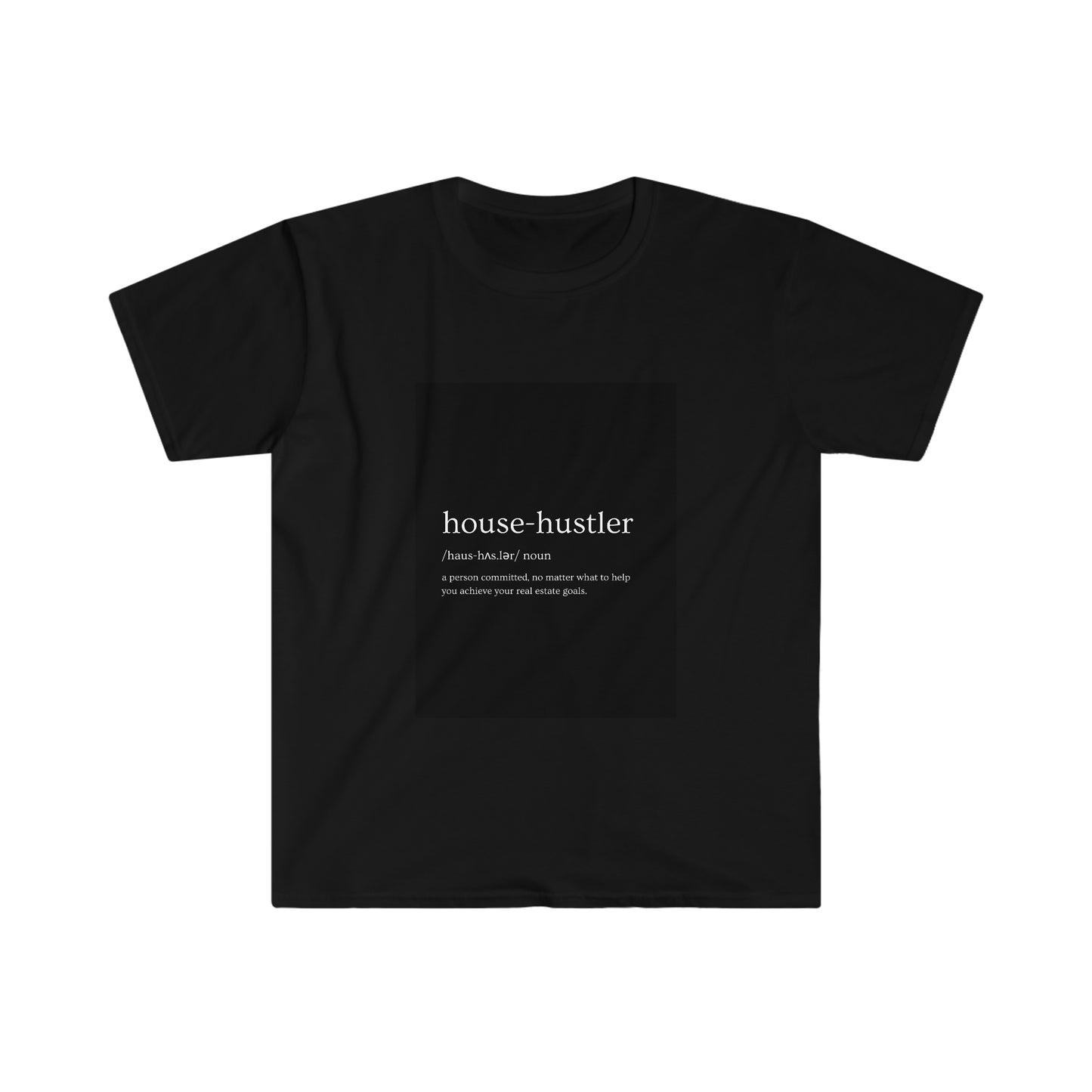 "House-Hustler" Unisex Softstyle T-Shirt
