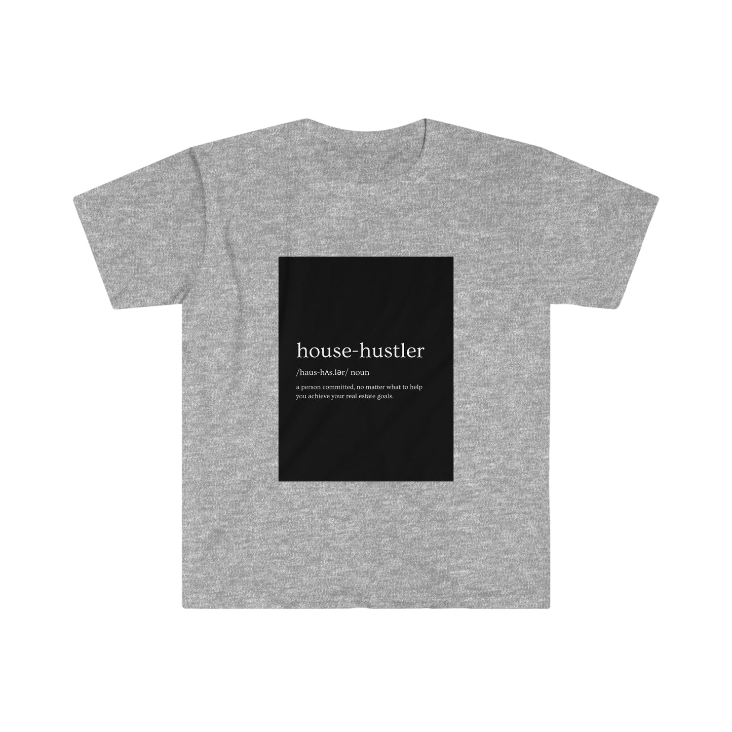 "House-Hustler" Unisex Softstyle T-Shirt